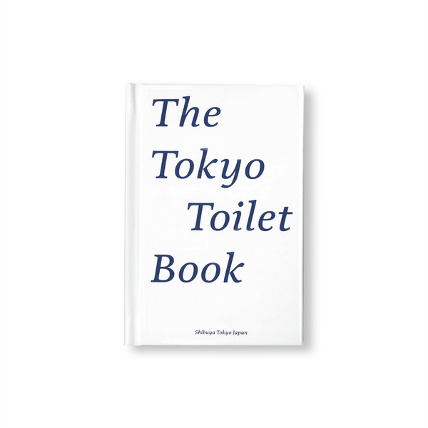 BIBLIOTHECA - THE TOKYO TOILET BOOK [JAPANESE EDITION]