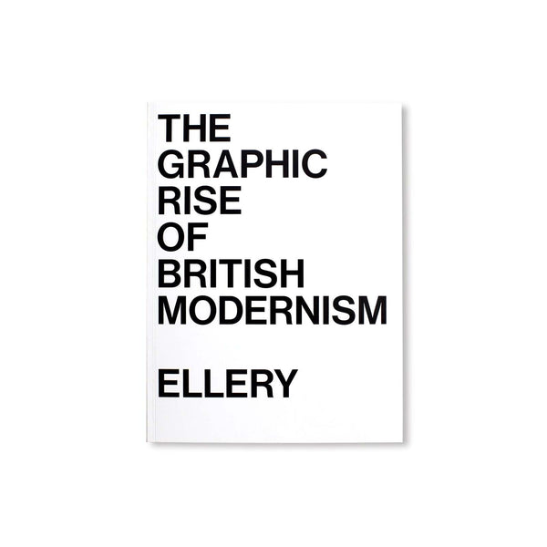 BIBLIOTHECA - The Graphic Rise Of British Modernism - (PO153)