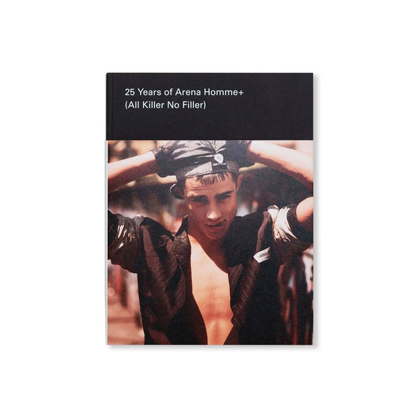 BIBLIOTHECA - 25 Years Of Arena Homme + - (All Killer ,  No Filler) - Cover C - (TW474)